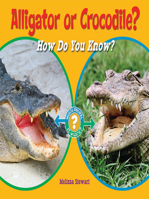 Title details for Alligator or Crocodile? by Melissa Stewart - Available